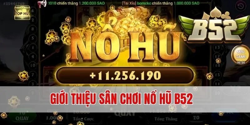 Tìm hiểu sản phẩm game online nổ hũ B52 là gì?